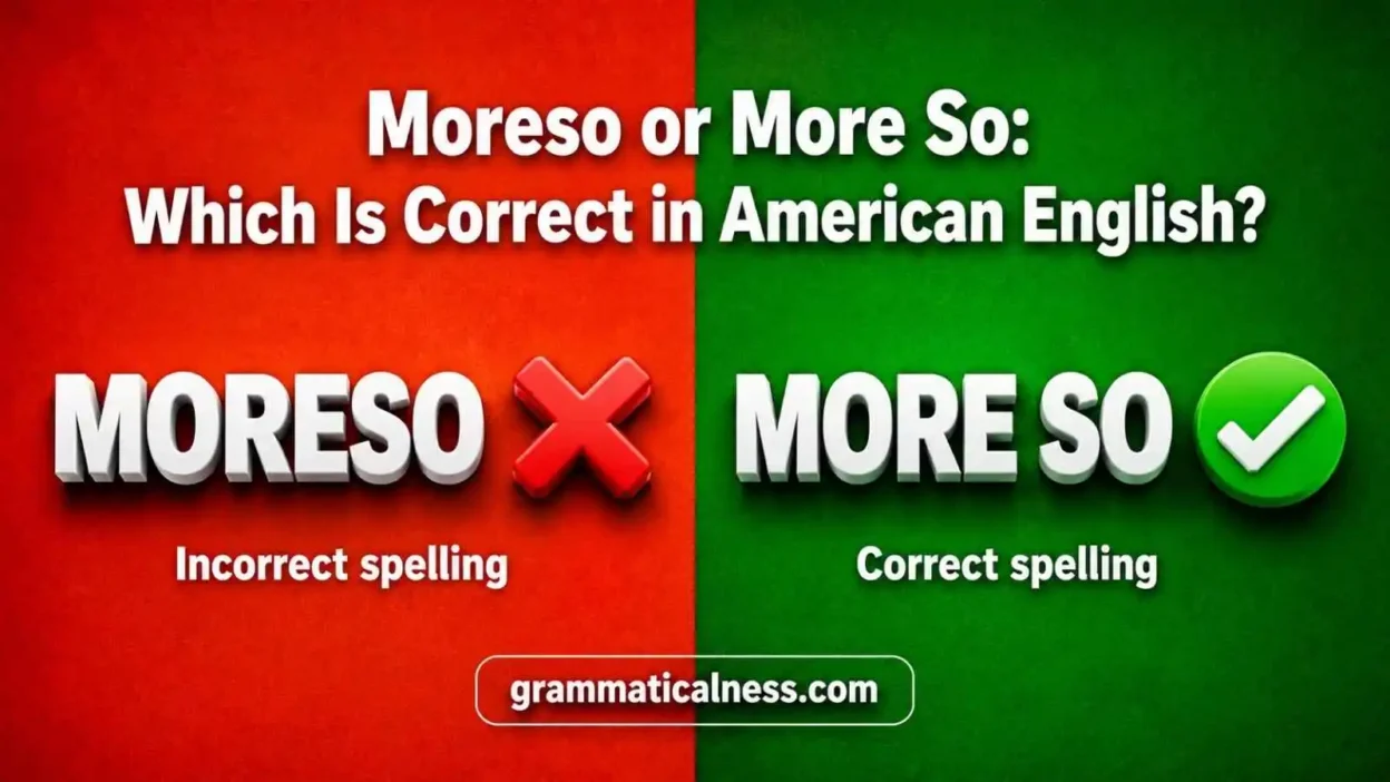 Moreso or More So