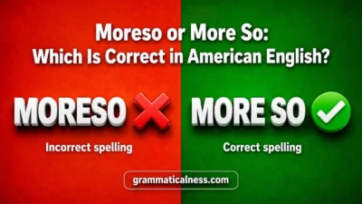Moreso or More So
