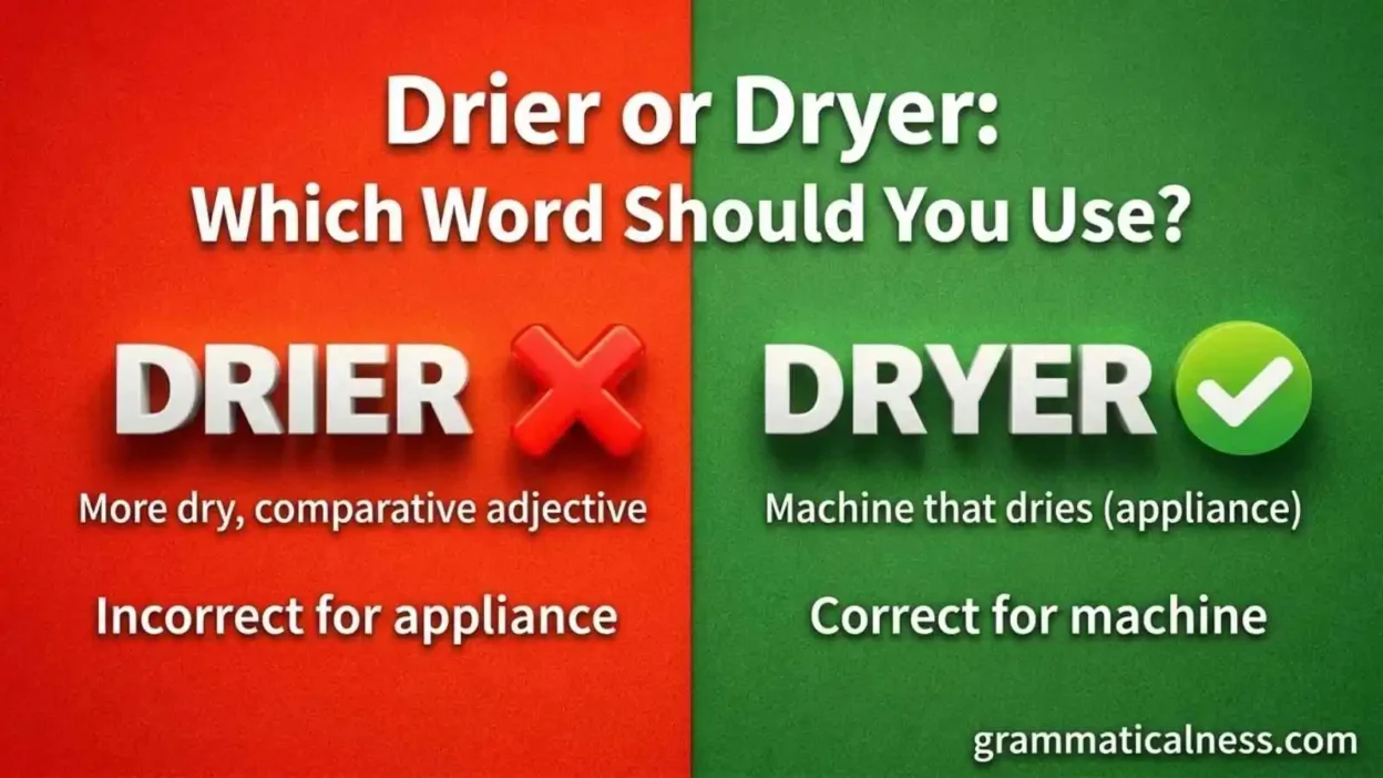 Drier or Dryer