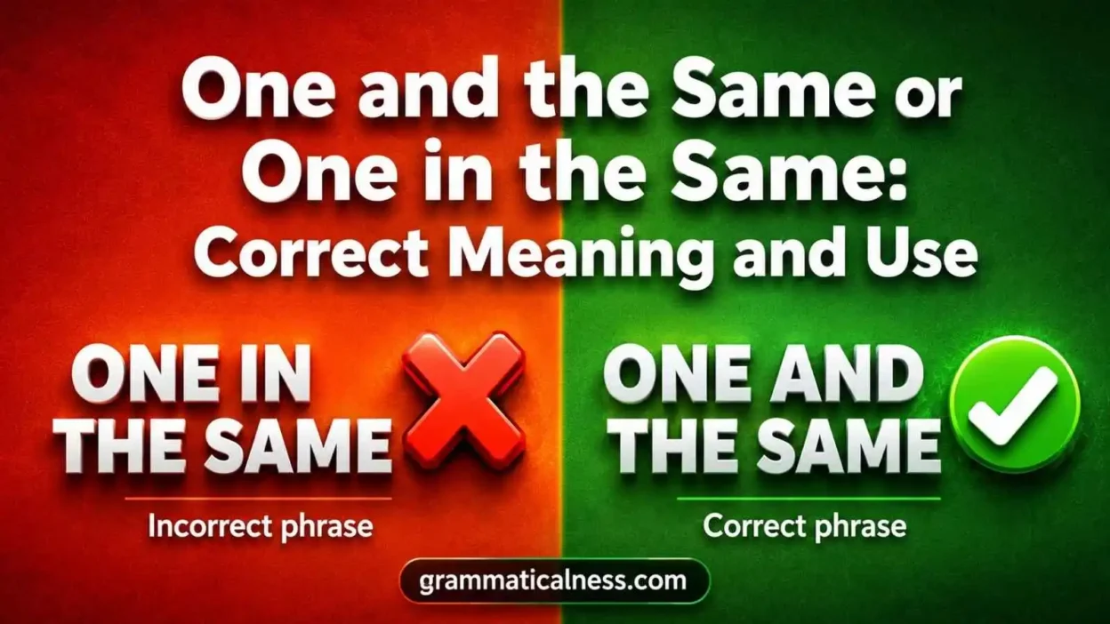 One and the Same or One in the Same