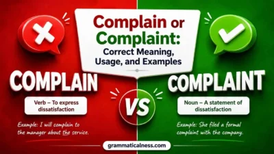 Complain or Complaint