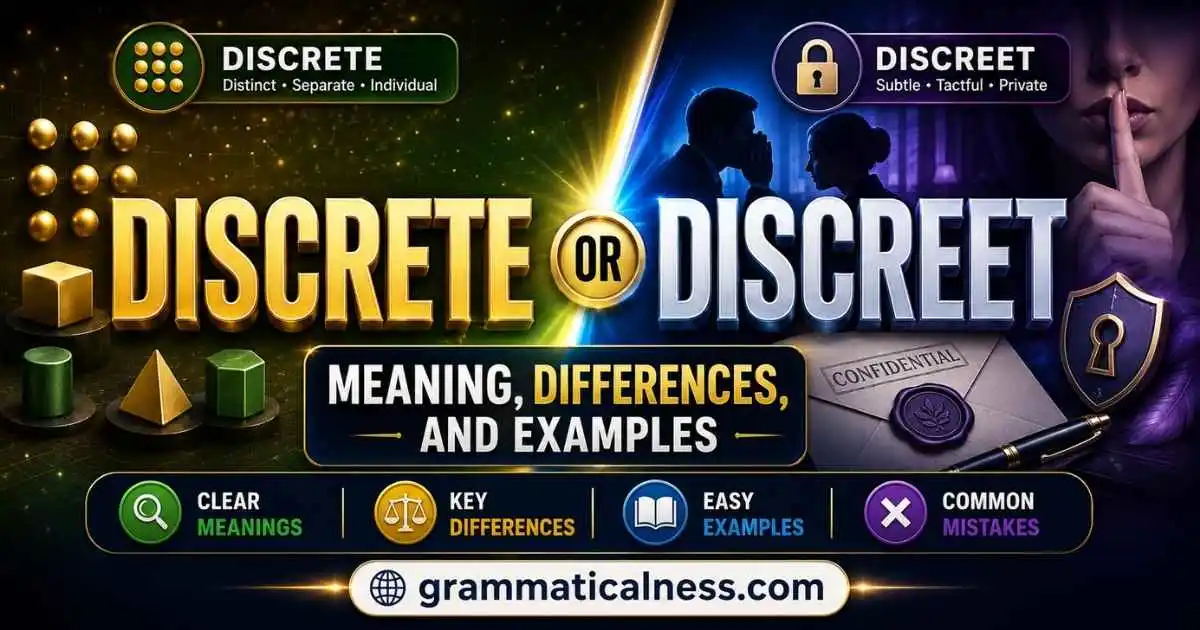 Discrete or Discreet