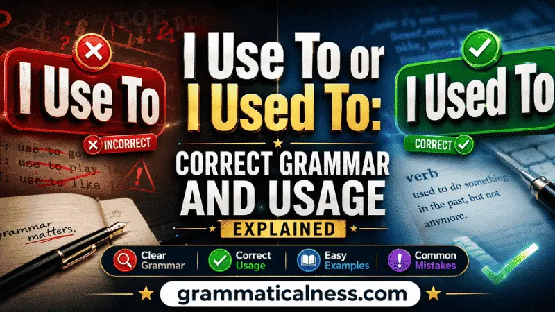 I Use To or I Used To