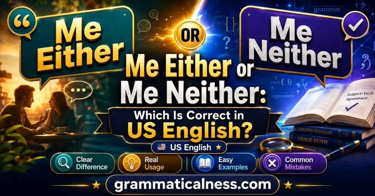 Me Either or Me Neither